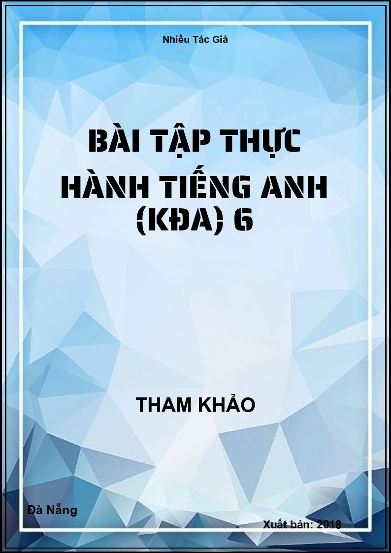 Bài tập thực hành Tiếng Anh (KĐA) 6