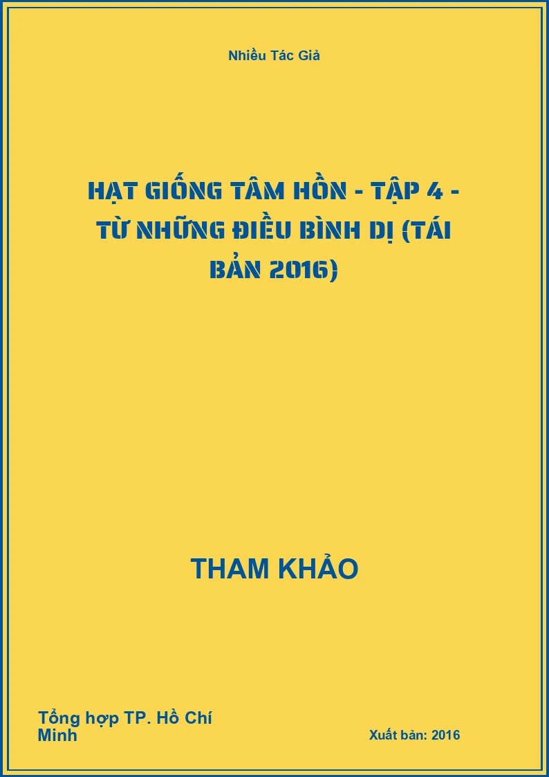 Hạt Giống Tâm Hồn - Tập 4 - Từ Những Điều Bình Dị (Tái Bản 2016)