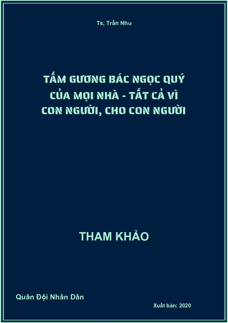 Tấm gương Bác ngọc quý của mọi nhà - Tất cả vì con người, cho con người