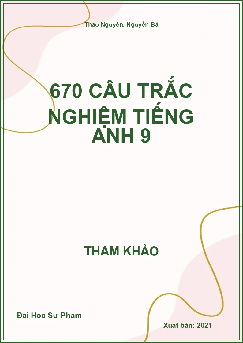 670 câu trắc nghiệm Tiếng Anh 9