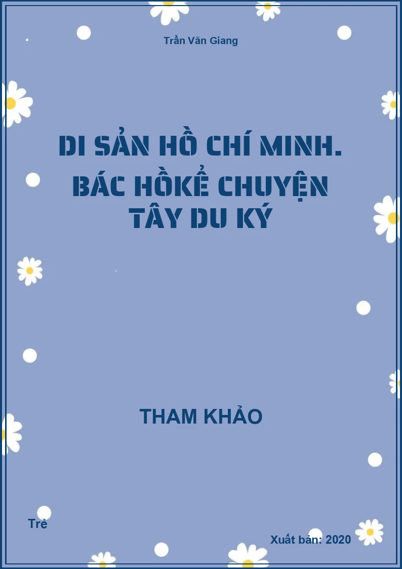 Di sản Hồ Chí Minh. Bác Hồkể chuyện Tây Du Ký