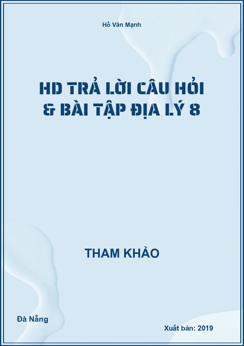 HD trả lời câu hỏi & bài tập Địa Lý 8