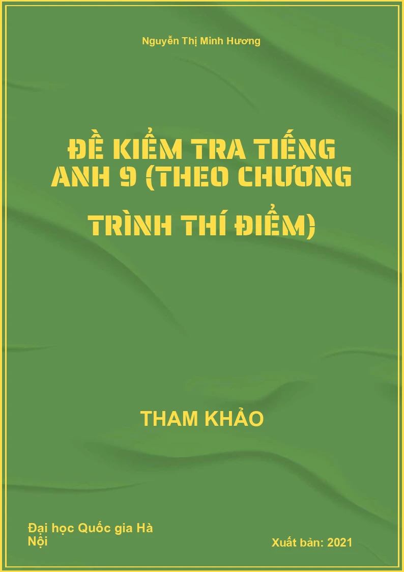 Đề kiểm tra Tiếng Anh 9 (theo chương trình thí điểm)