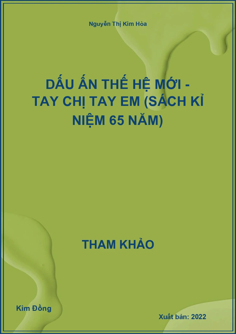Dấu ấn thế hệ mới - Tay chị tay em (sách kỉ niệm 65 năm)