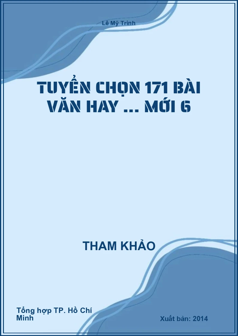 Tuyển chọn 171 bài Văn hay ... mới 6
