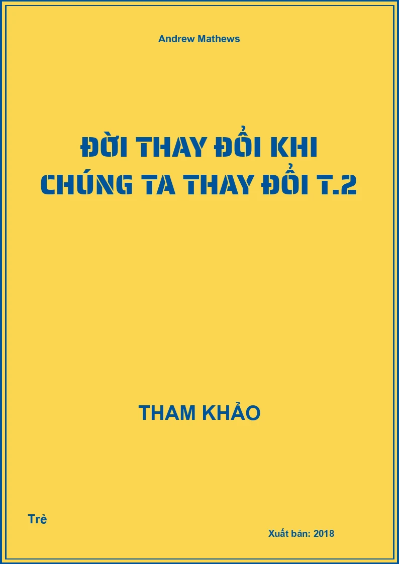 Đời thay đổi khi chúng ta thay đổi T.2