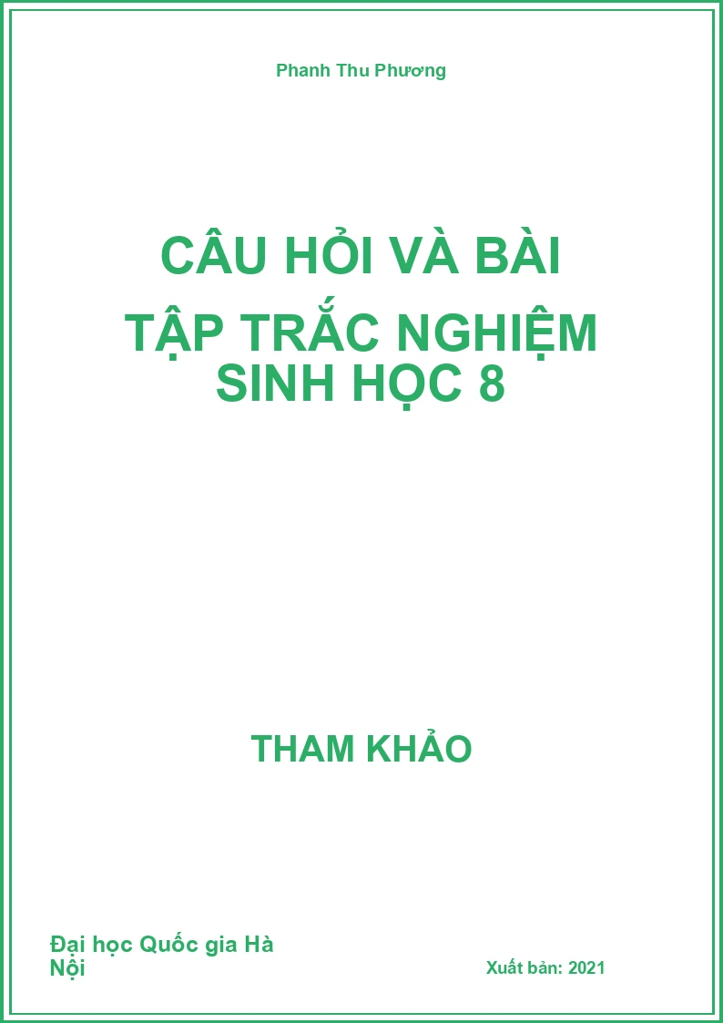 Câu hỏi và bài tập trắc nghiệm Sinh Học 8