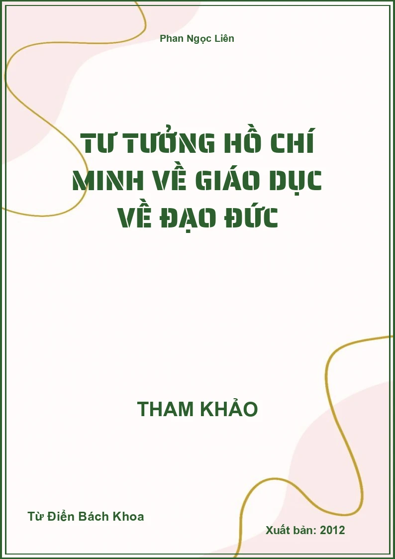Tư tưởng Hồ Chí Minh về giáo dục về đạo đức