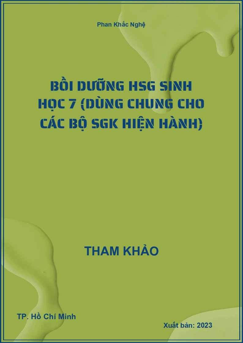 Bồi dưỡng HSG Sinh Học 7 (dùng chung cho các bộ SGK hiện hành)