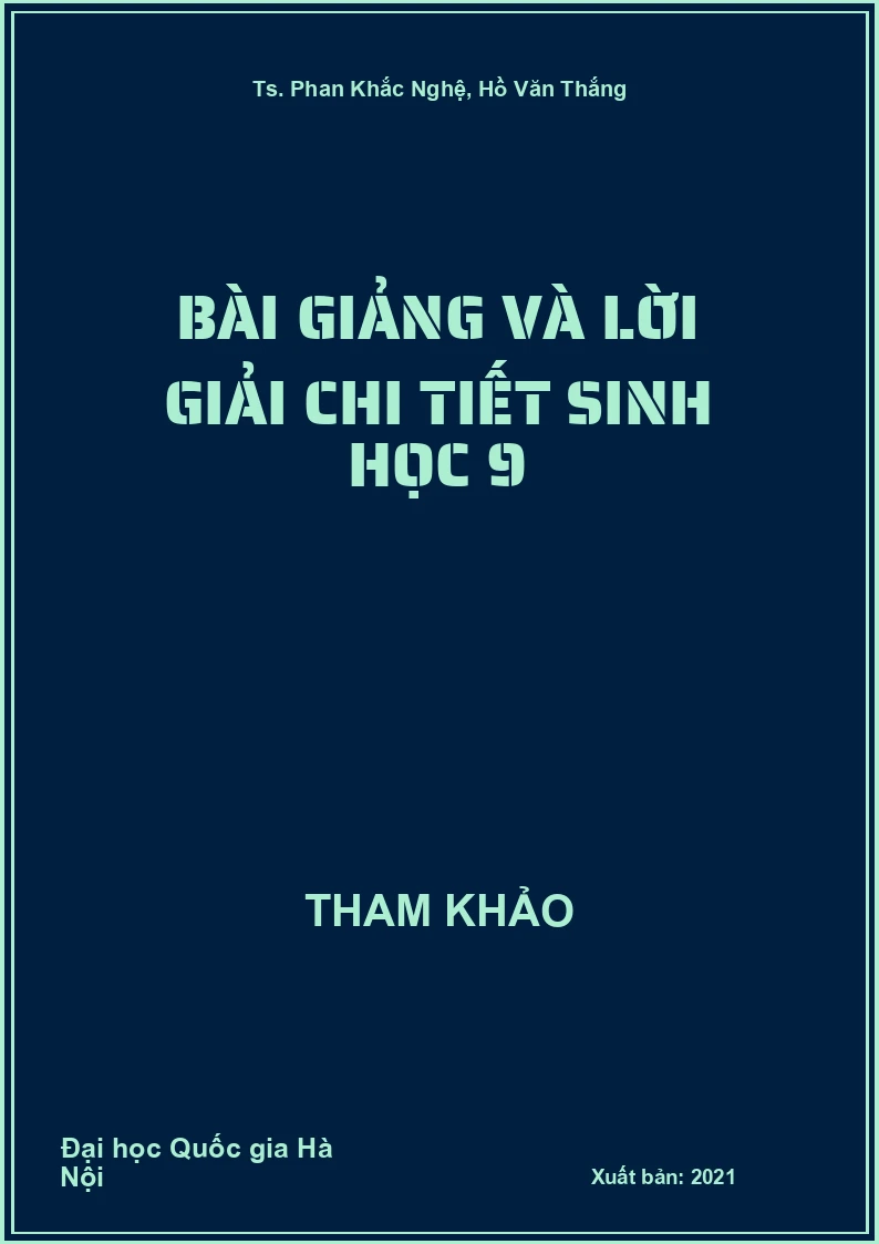 Bài giảng và lời giải chi tiết Sinh Học 9