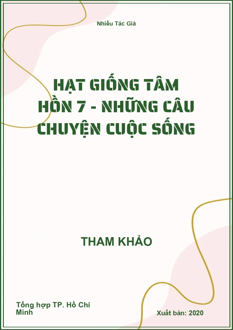 Hạt giống tâm hồn 7 - Những câu chuyện cuộc sống