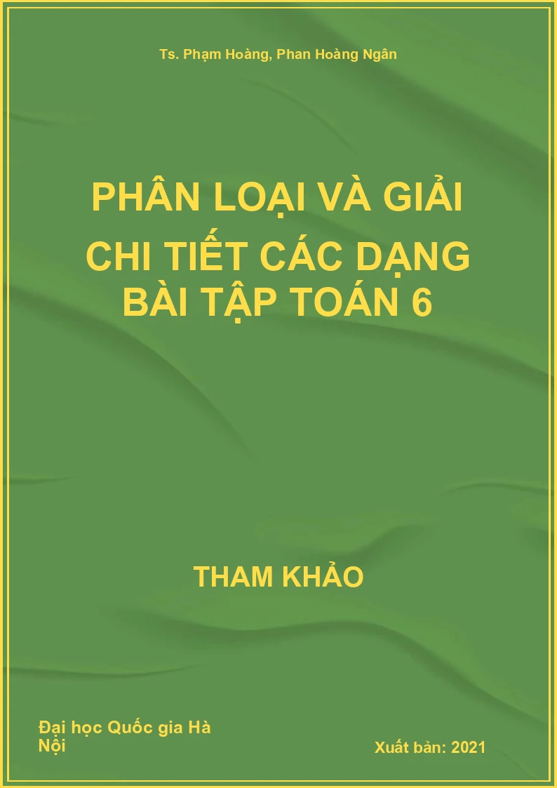 Phân loại và giải chi tiết các dạng bài tập Toán 6