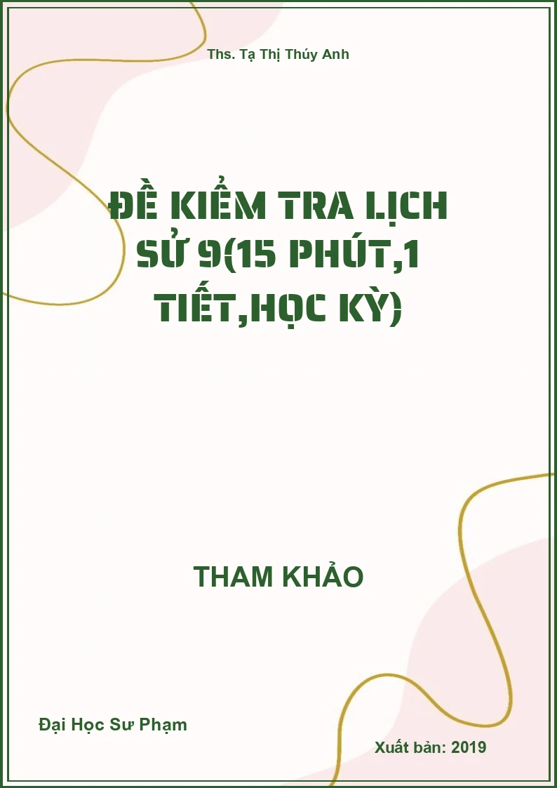 Đề kiểm tra Lịch Sử 9(15 phút,1 tiết,học kỳ)