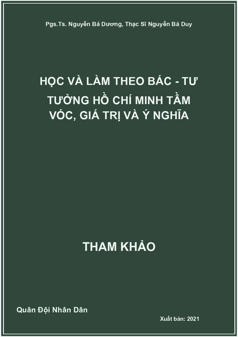 Học và làm theo Bác - Tư tưởng Hồ Chí Minh tầm vóc, giá trị và ý nghĩa