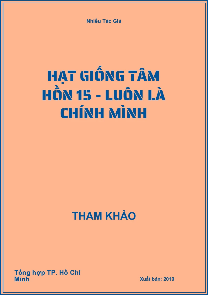 Hạt giống tâm hồn 15 - Luôn là chính mình