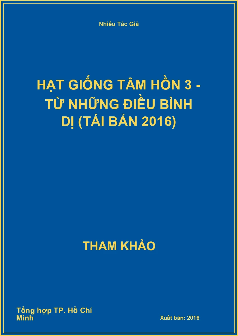 Hạt Giống Tâm Hồn 3 - Từ những điều bình dị (Tái Bản 2016)