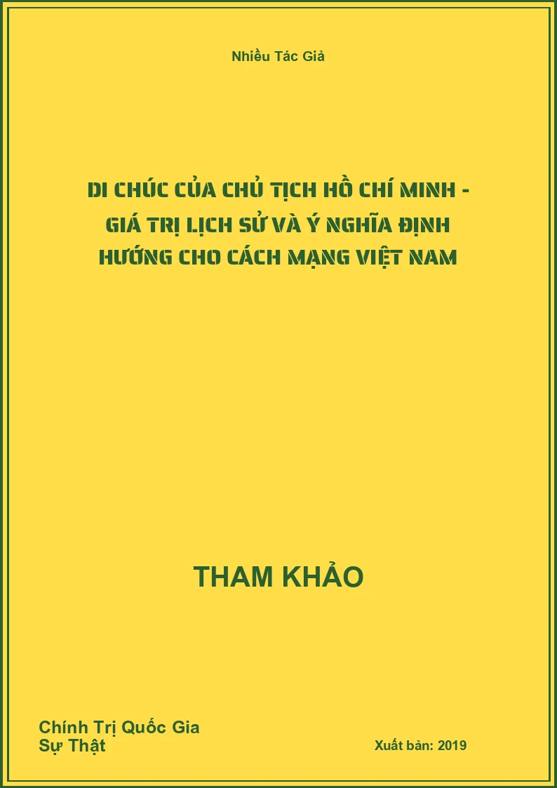 Di Chúc Của Chủ Tịch Hồ Chí Minh - Giá Trị Lịch Sử Và Ý Nghĩa Định Hướng Cho Cách Mạng Việt Nam