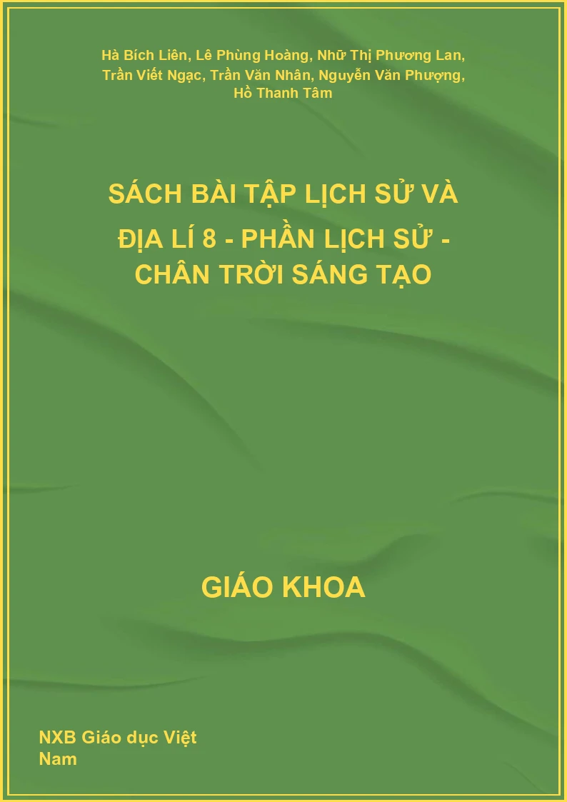 Sách bài tập Lịch sử và Địa lí 8 - Phần Lịch sử - Chân trời sáng tạo