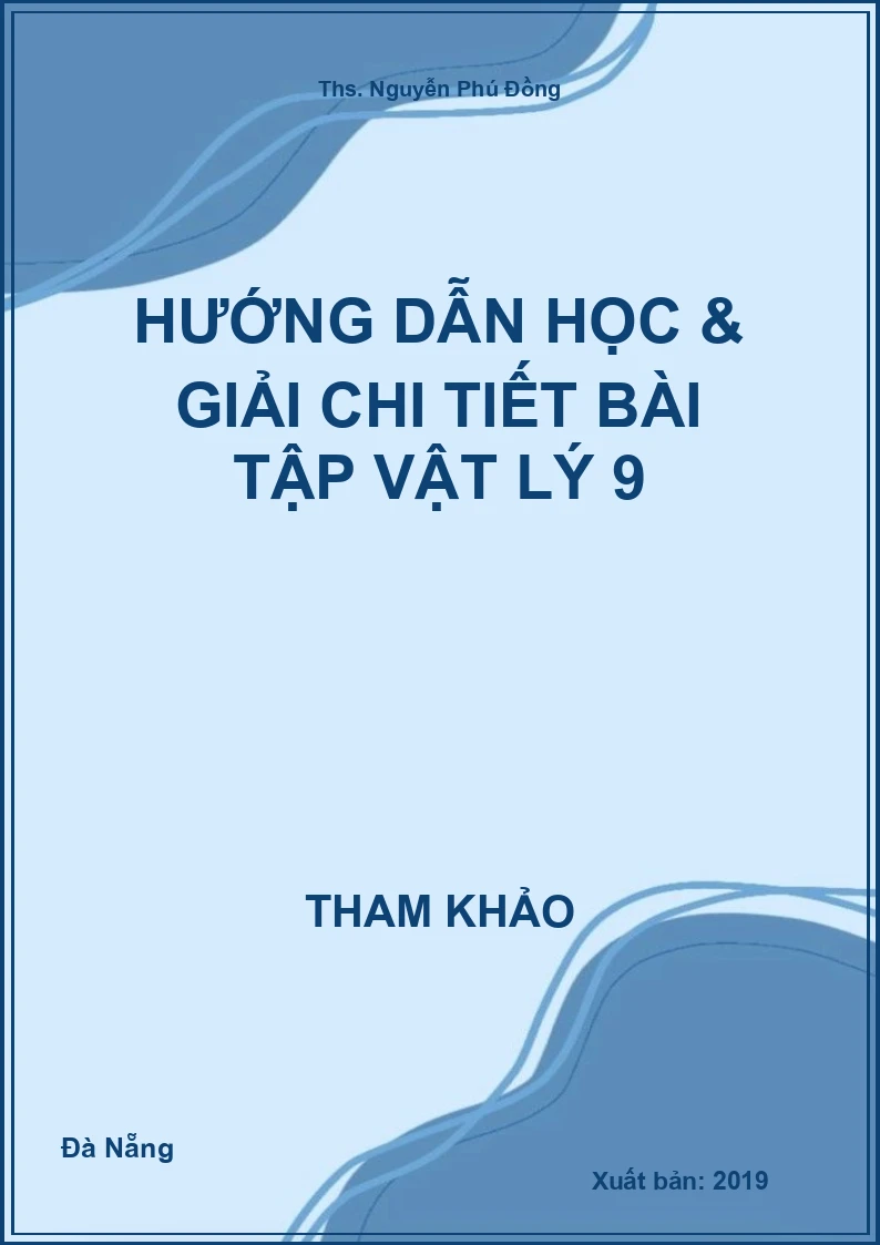 Hướng dẫn học & giải chi tiết bài tập Vật Lý 9