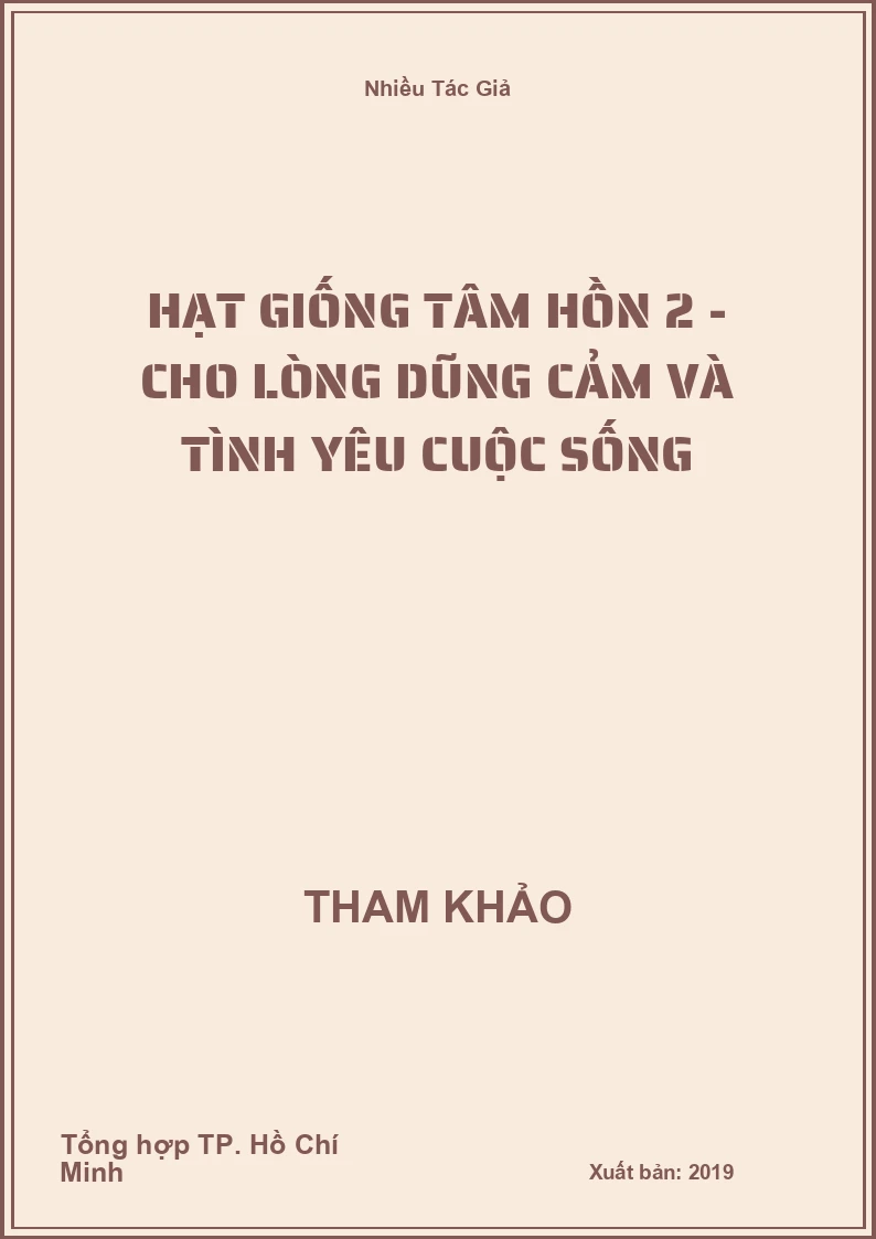 Hạt giống tâm hồn 2 - Cho lòng dũng cảm và tình yêu cuộc sống