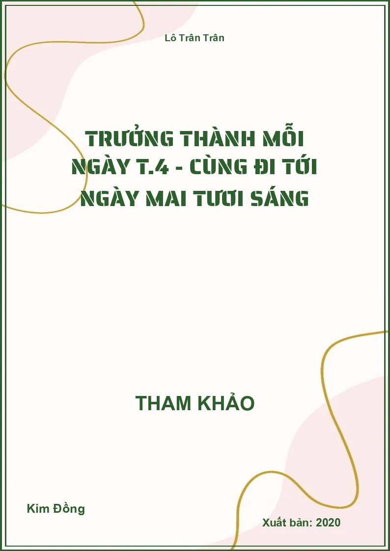 Trưởng thành mỗi ngày T.4 - Cùng đi tới ngày mai tươi sáng