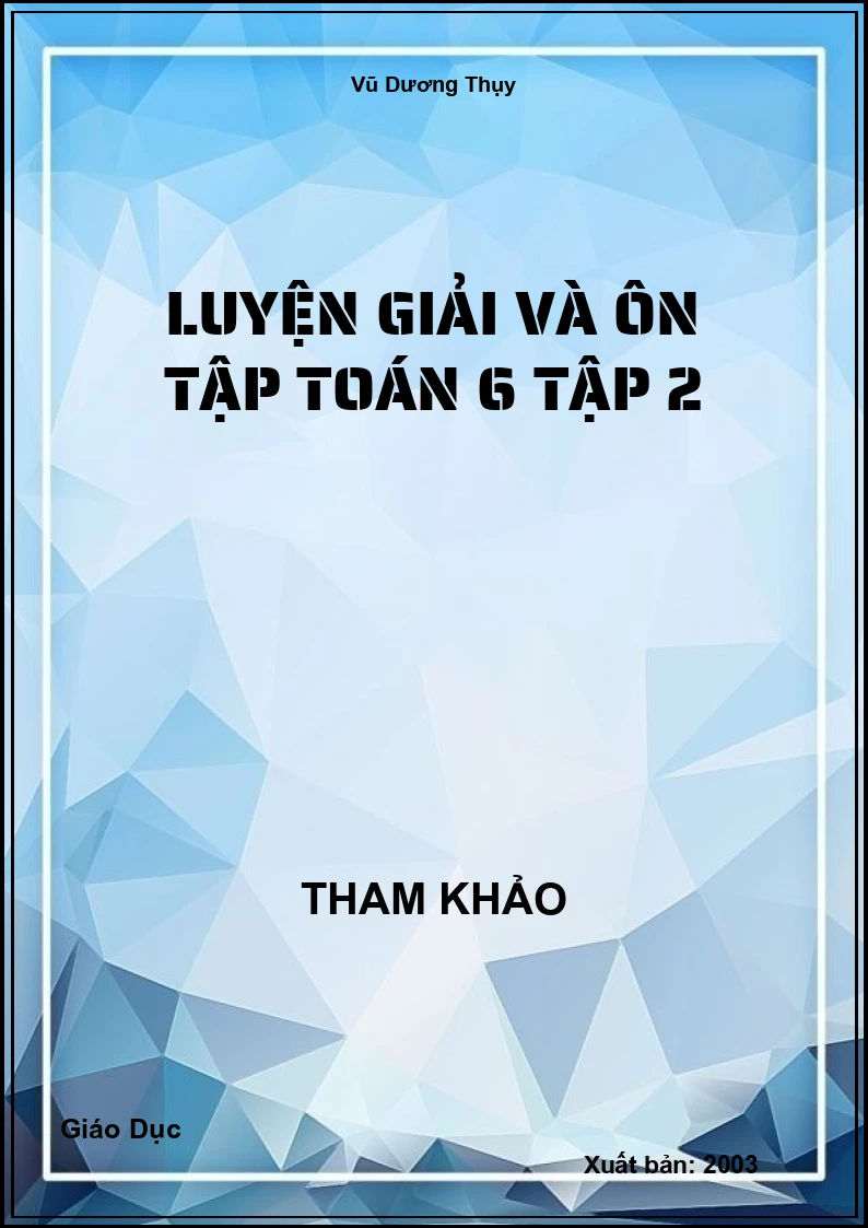 Luyện giải và ôn tập Toán 6 tập 2