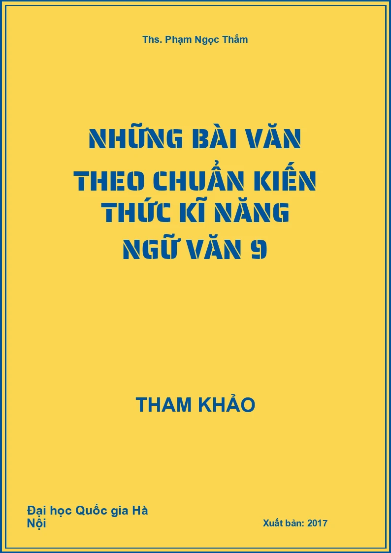 Những bài Văn theo chuẩn kiến thức kĩ năng Ngữ Văn 9