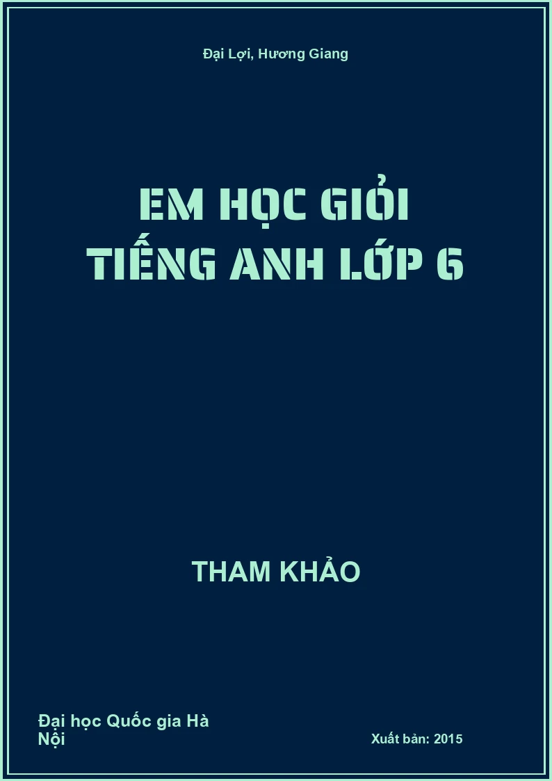 Em học giỏi Tiếng Anh lớp 6