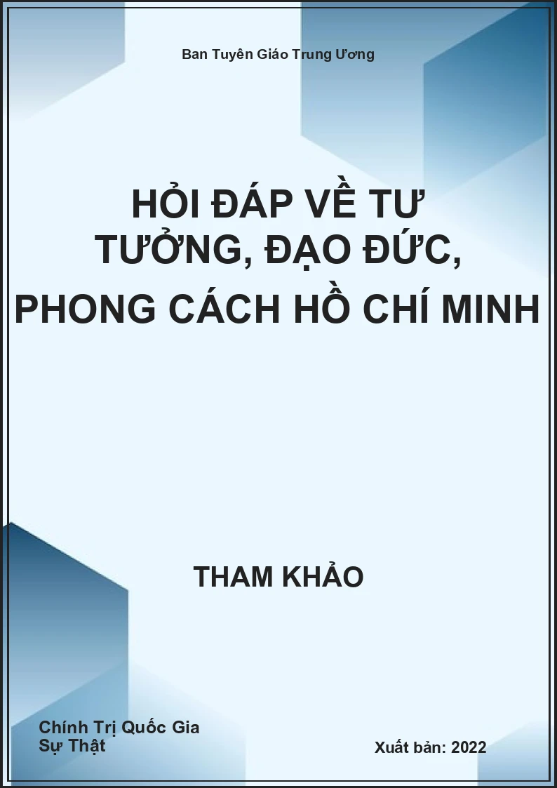 Hỏi đáp về tư tưởng, đạo đức, phong cách Hồ Chí Minh