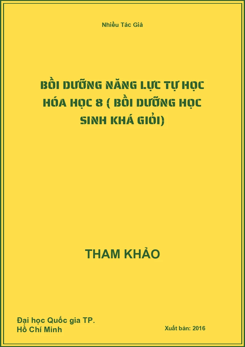 Bồi dưỡng năng lực tự học Hóa học 8 ( bồi dưỡng học Sinh khá giỏi)