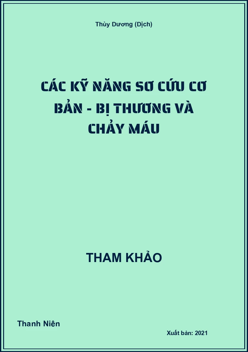 Các kỹ năng sơ cứu cơ bản - Bị thương và chảy máu