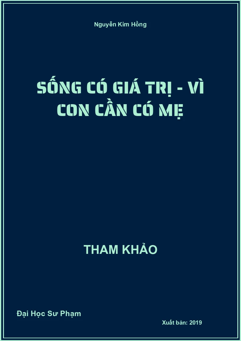 Sống có giá trị - Vì con cần có mẹ