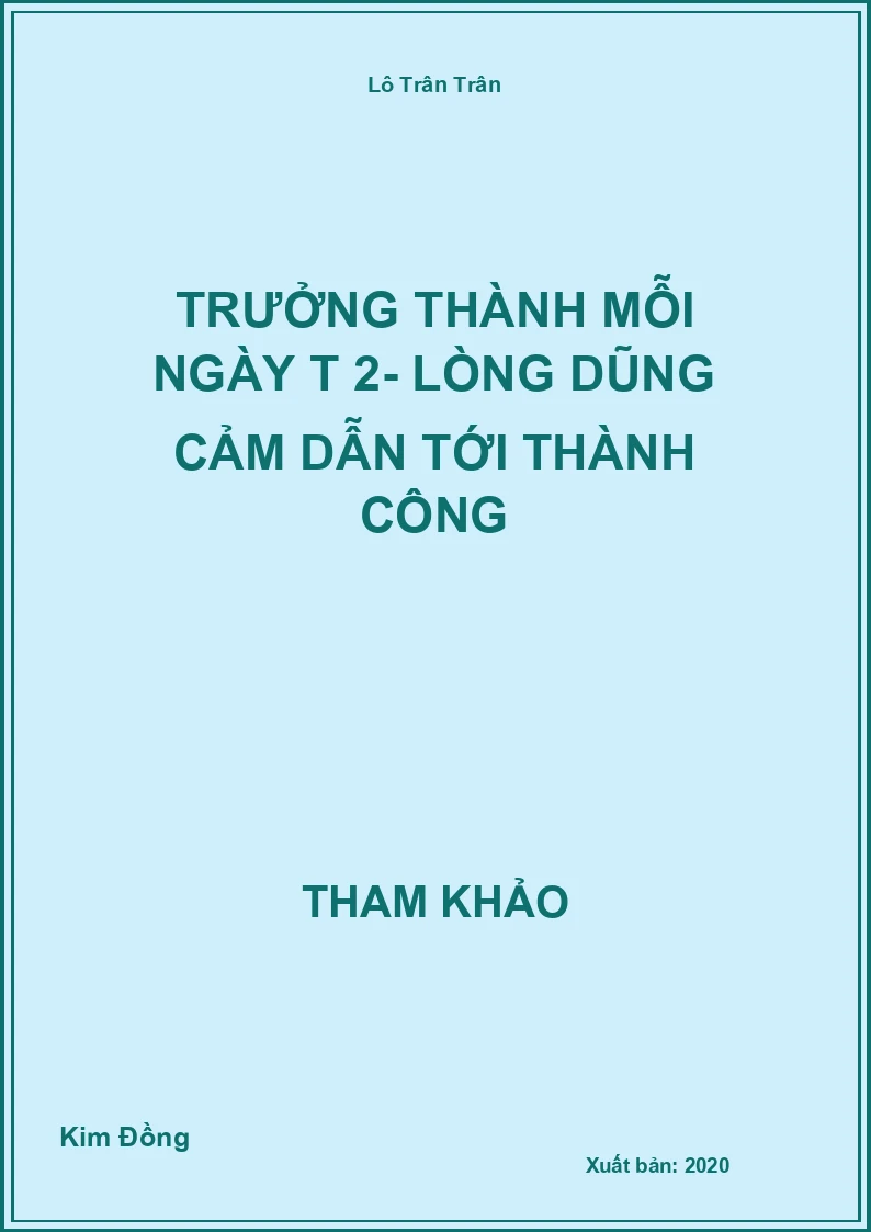Trưởng thành mỗi ngày T 2- Lòng dũng cảm dẫn tới thành công