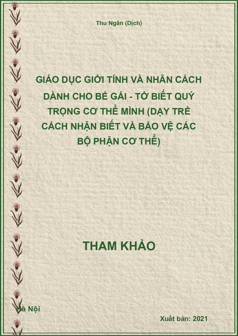 Giáo dục giới tính và nhân cách dành cho bé gái - Tớ biết quý trọng cơ thể mình (Dạy trẻ cách nhận biết và bảo vệ các bộ phận cơ thể)
