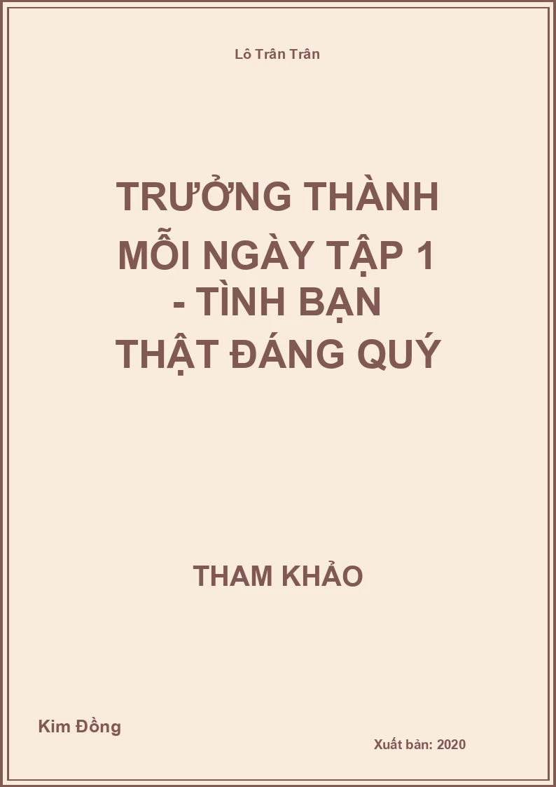 Trưởng thành mỗi ngày tập 1 - Tình bạn thật đáng quý