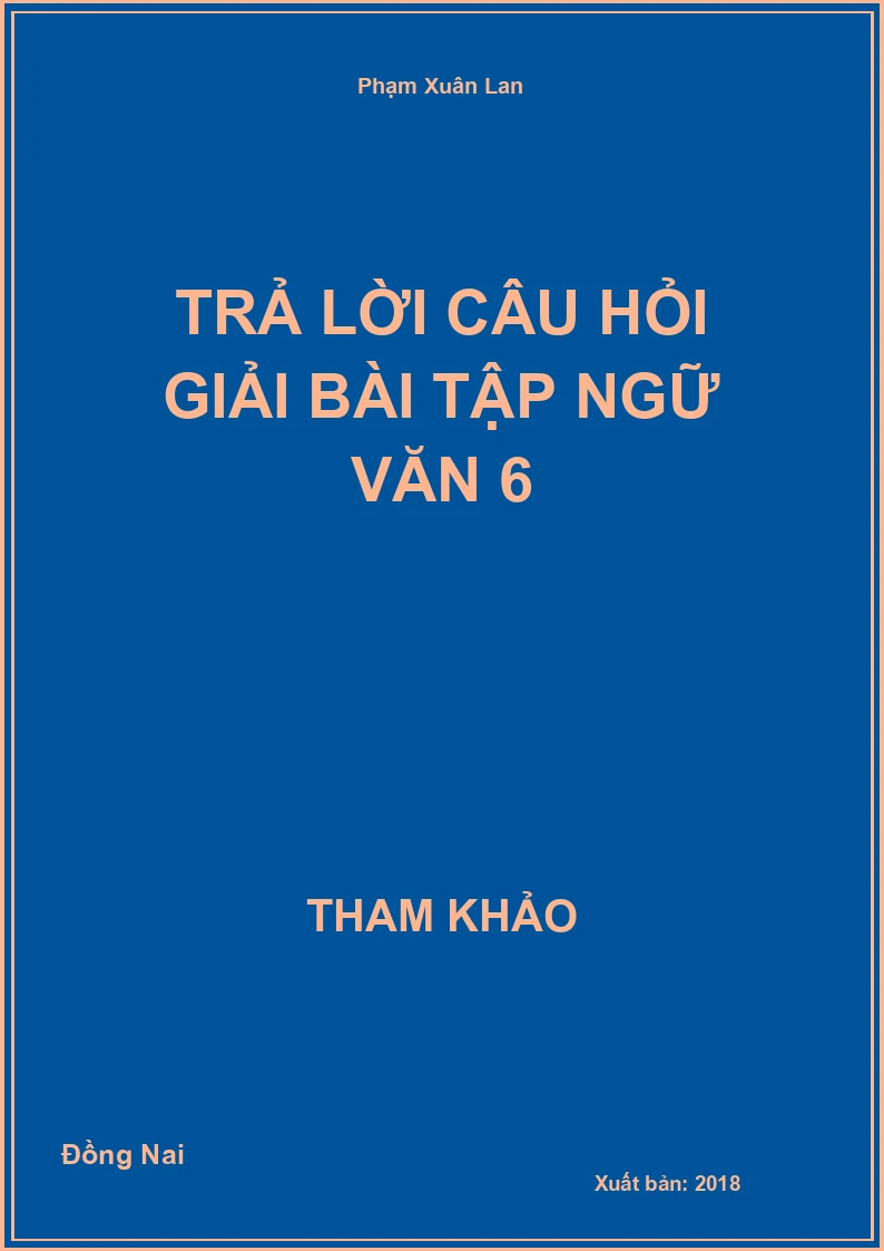 Trả lời câu hỏi giải bài tập Ngữ Văn 6