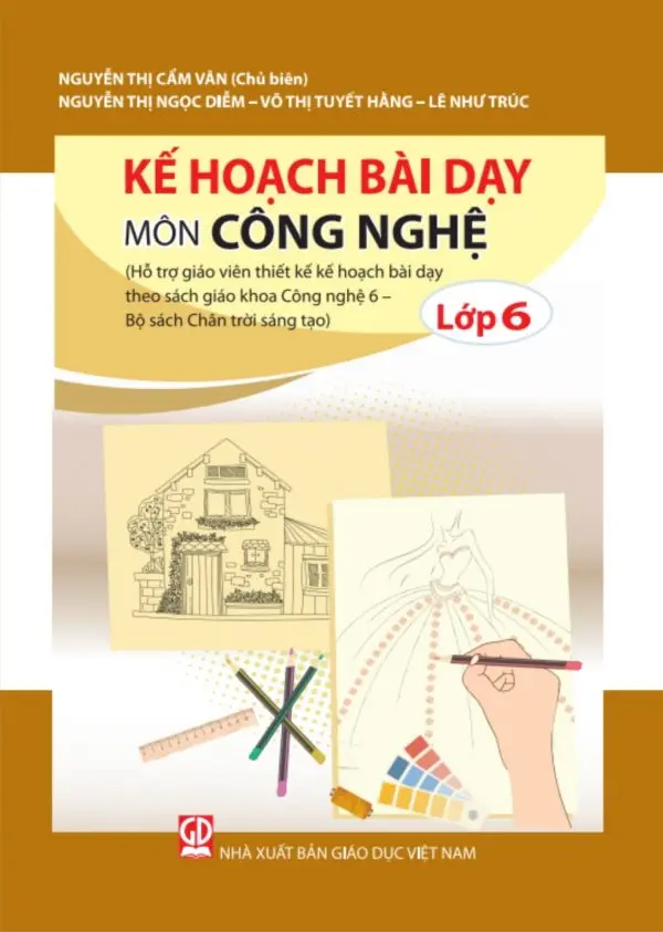 Kế Hoạch Bài Dạy Môn Công Nghệ Lớp 6 - Chân Trời Sáng Tạo