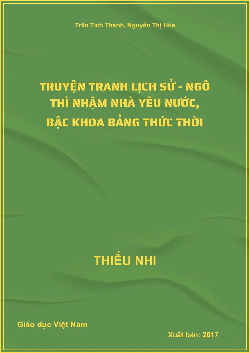 Truyện tranh lịch sử - Ngô Thì Nhậm nhà yêu nước, bậc khoa bảng thức thời