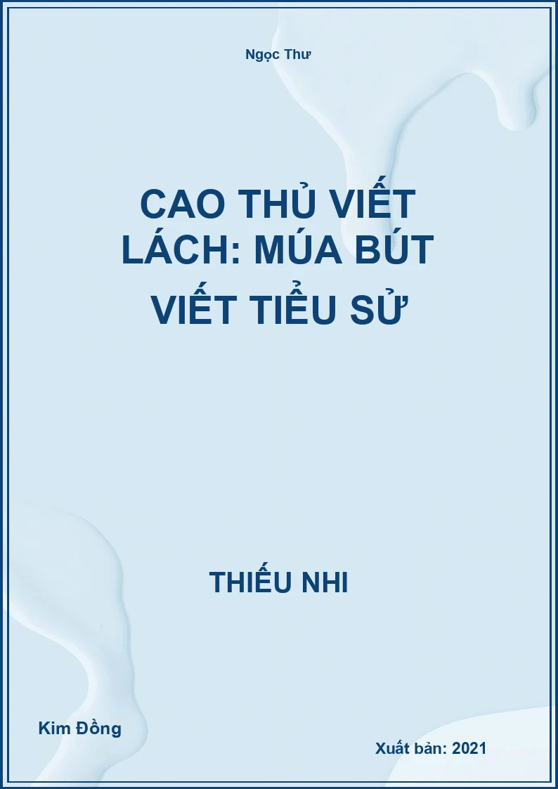Cao thủ viết lách: Múa bút viết tiểu sử