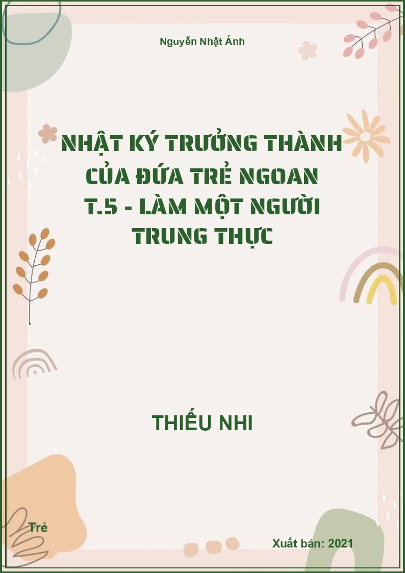 Nhật ký trưởng thành của đứa trẻ ngoan T.5 - Làm một người trung thực