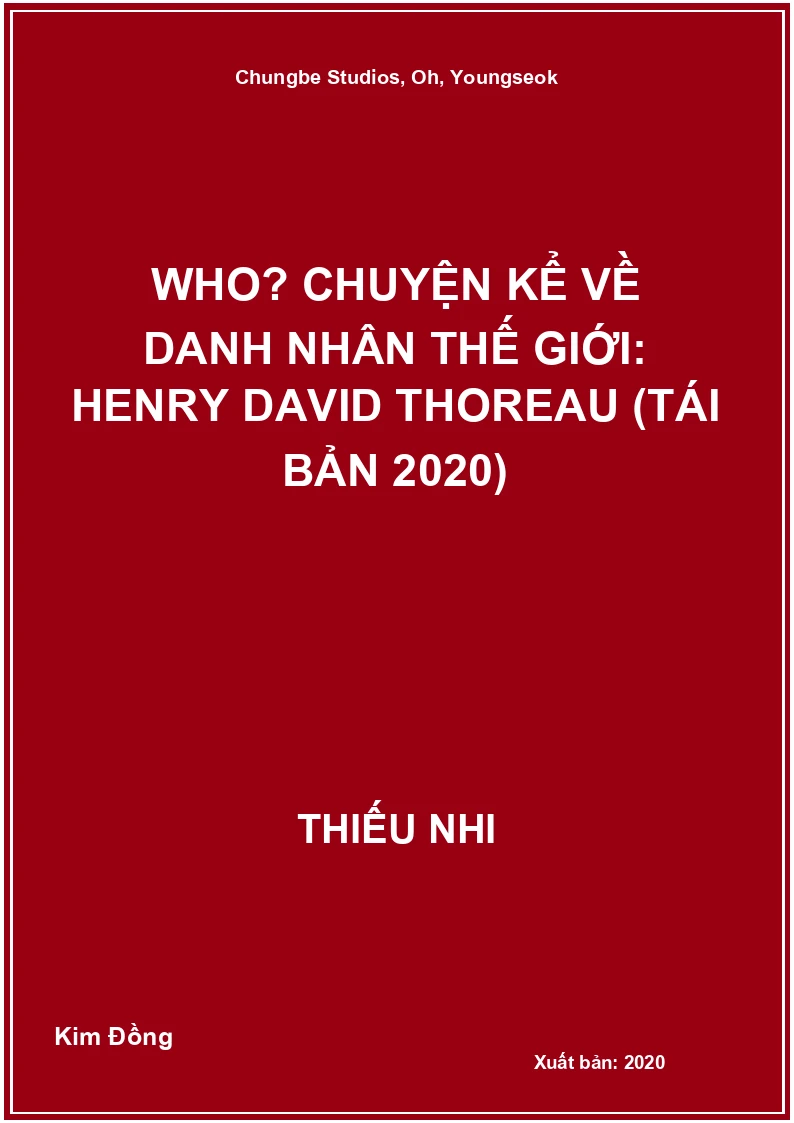 Who? Chuyện Kể Về Danh Nhân Thế Giới: Henry David Thoreau (Tái Bản 2020)