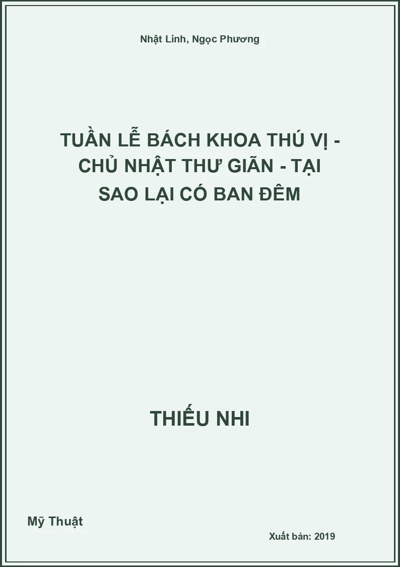 Tuần Lễ Bách Khoa Thú Vị - Chủ Nhật Thư Giãn - Tại Sao Lại Có Ban Đêm