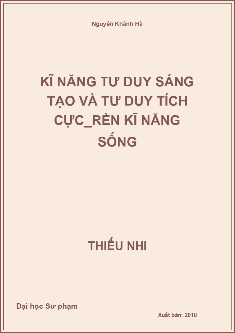Kĩ năng tư duy sáng tạo và tư duy tích cực_Rèn kĩ năng sống