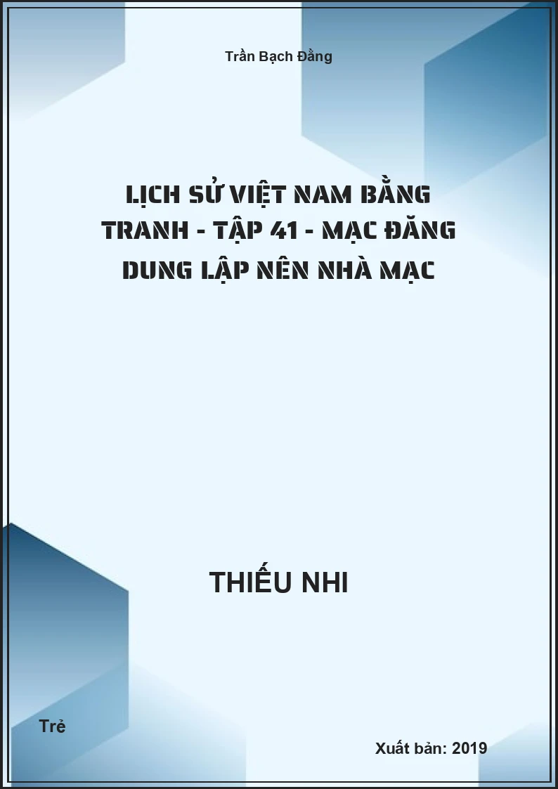 Lịch Sử Việt Nam Bằng Tranh - Tập 41 - Mạc Đăng Dung lập nên nhà Mạc