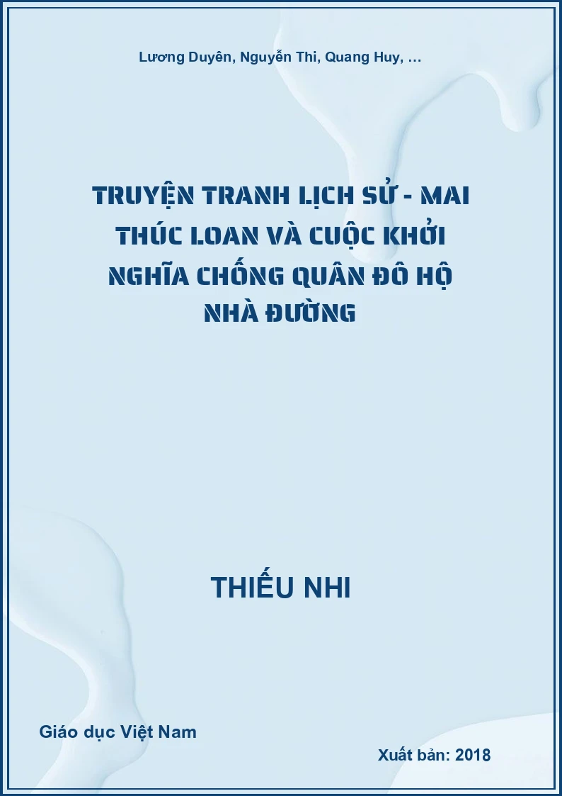 Truyện tranh lịch sử - Mai Thúc Loan và cuộc khởi nghĩa chống quân đô hộ nhà Đường