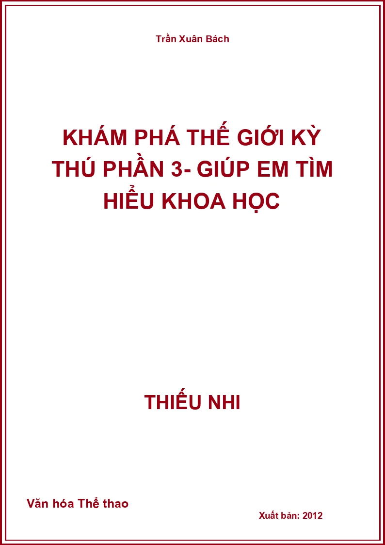 Khám phá thế giới kỳ thú phần 3- Giúp em tìm hiểu khoa học