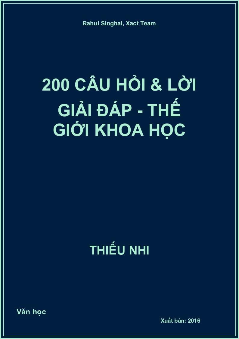200 câu hỏi & lời giải đáp - Thế giới khoa học