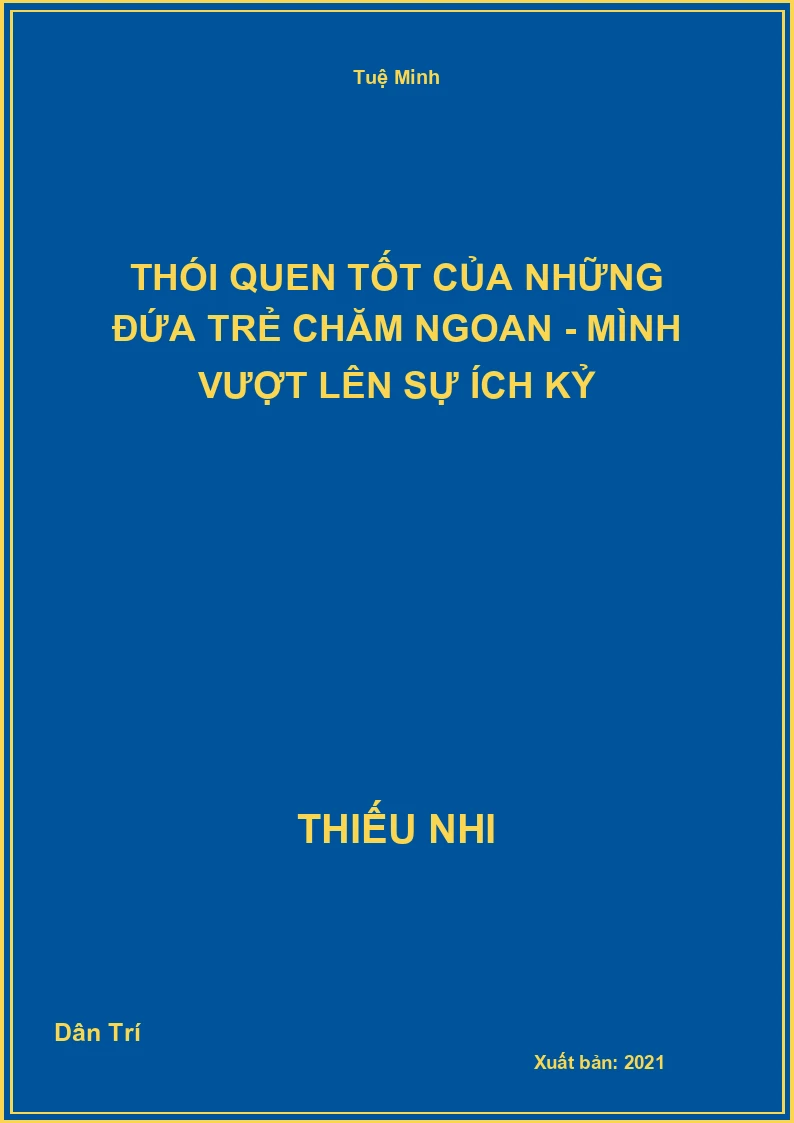 Thói Quen Tốt Của Những Đứa Trẻ Chăm Ngoan - Mình Vượt Lên Sự Ích Kỷ