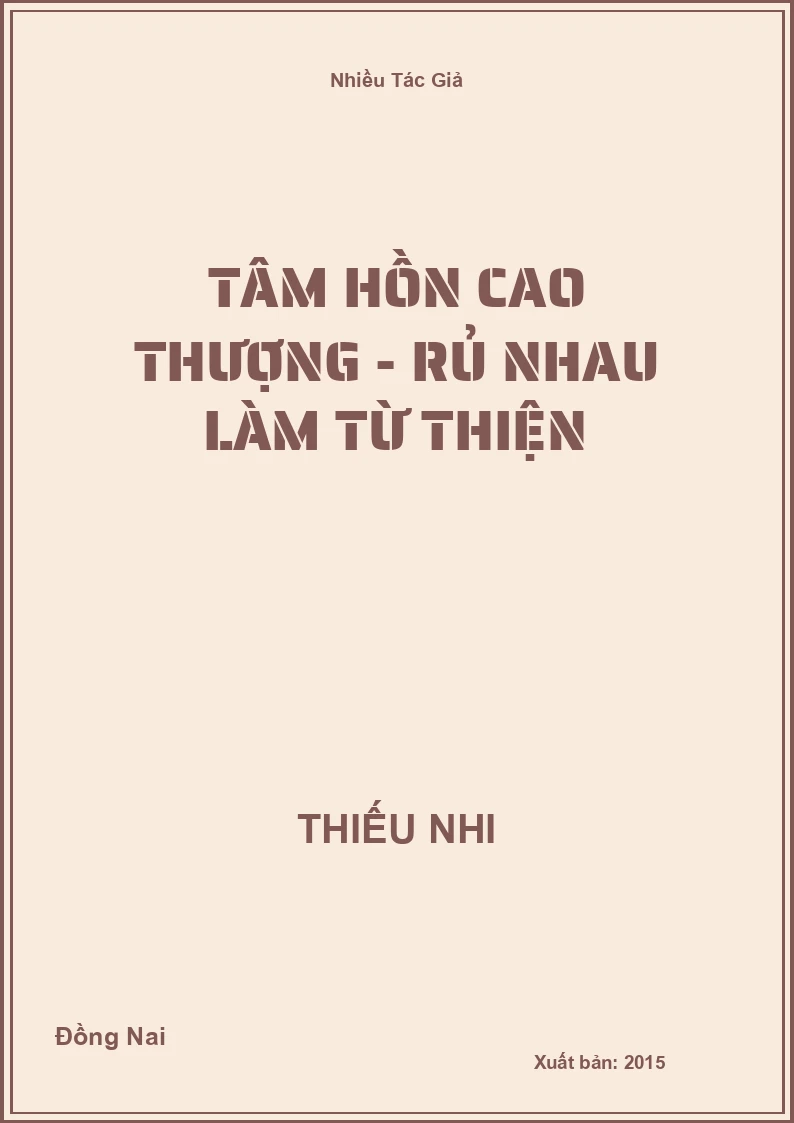 Tâm hồn cao thượng - Rủ nhau làm từ thiện