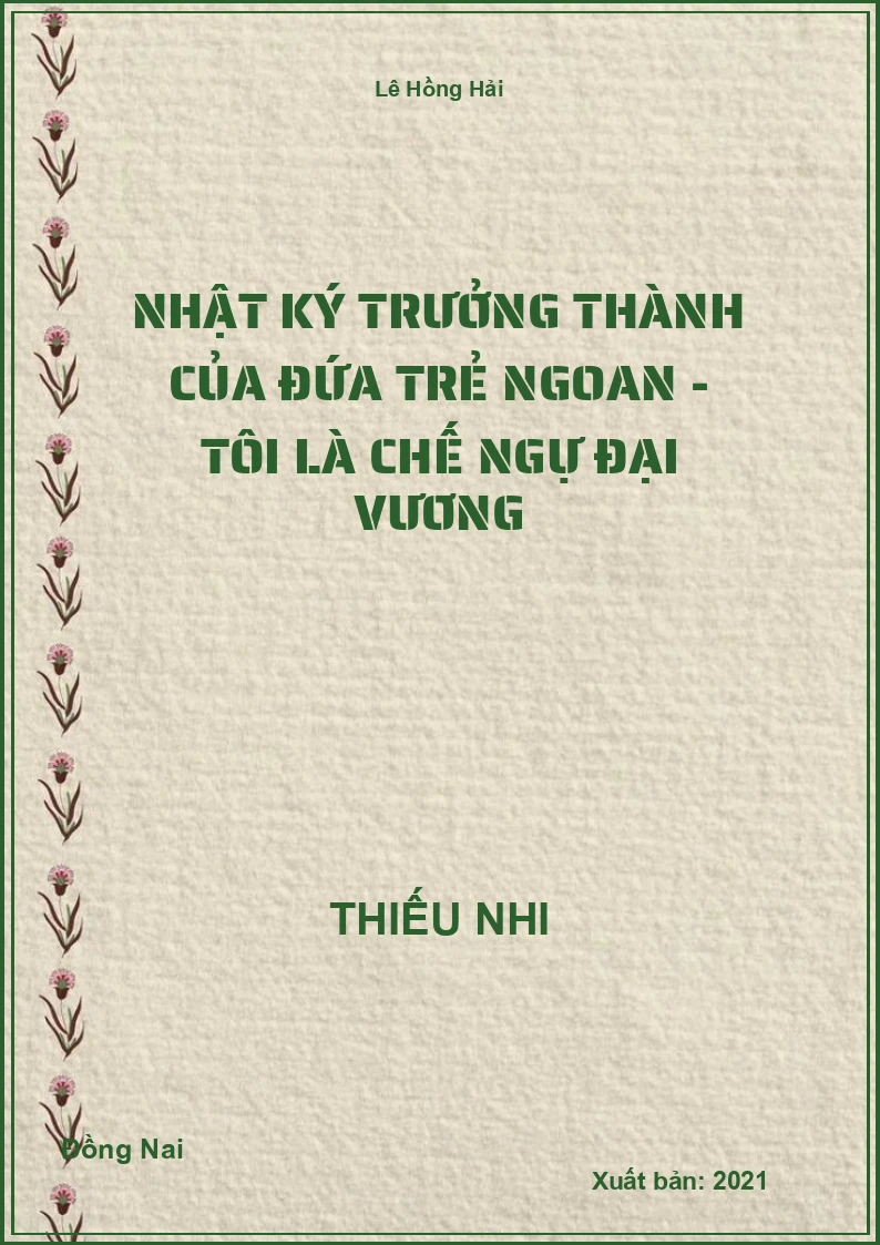 Nhật ký trưởng thành của đứa trẻ ngoan - Tôi là chế ngự đại vương